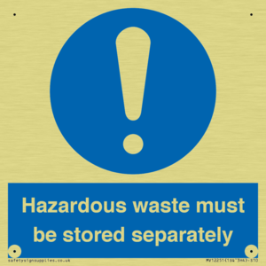 Hazardous Waste Must Be Stored Separately Sign